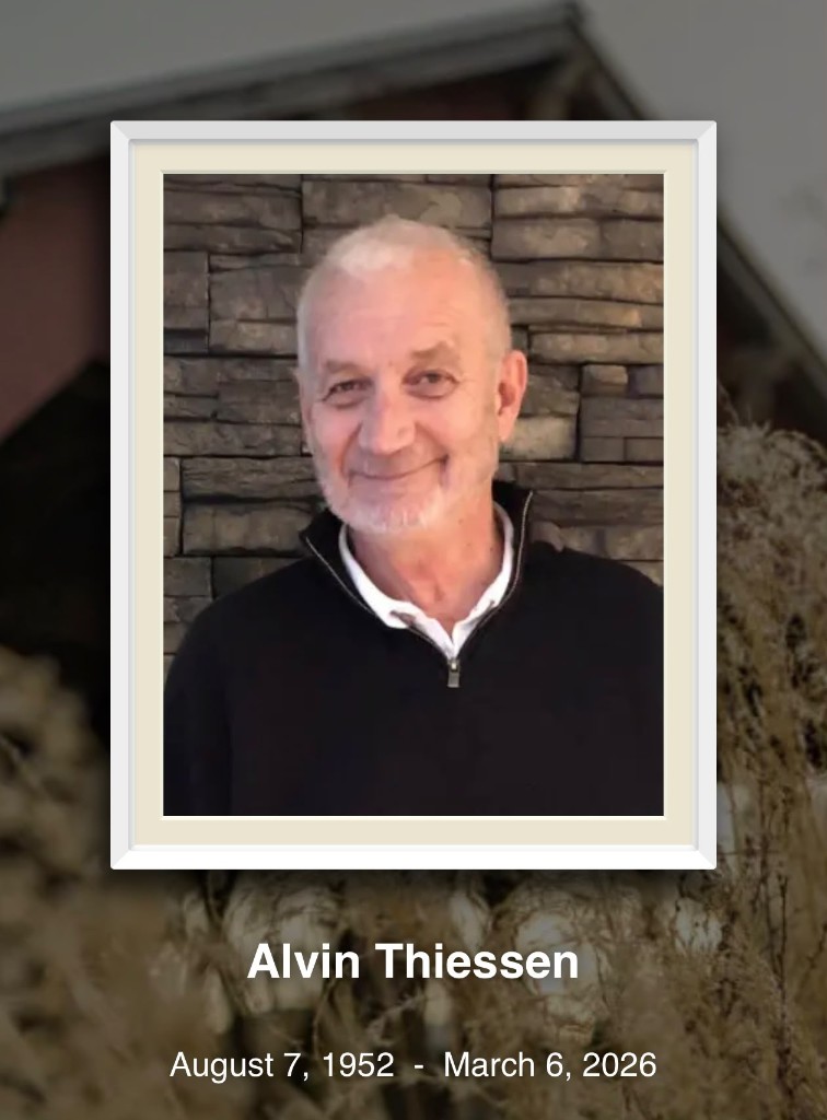 Alvin Thiessen, August 7, 1952 to March 6, 2026, in a framed portrait